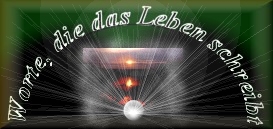 Worte, die das Leben schreibt