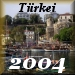 Türkei 2004
